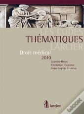 Code Thematique Larcier - Droit Medical 2010
