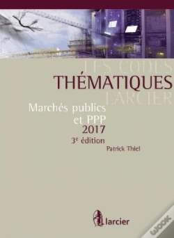 Capa do artigo Code Thematique Larcier - Marches Publics 2017