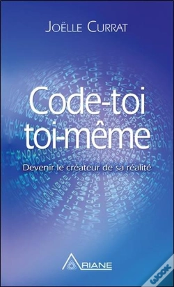 Capa do artigo Code-Toi Toi-Même ; Devenir Le Créateur De Sa Réalité