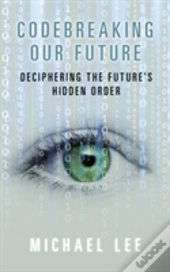 Codebreaking Our Future