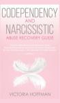 Codependency And Narcissistic Abuse Recovery Guide - Preview