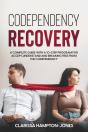 Codependency Recovery: A Complete Guide - Preview