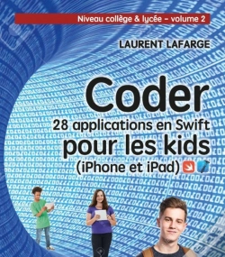 Capa do artigo Coder 10 Applications Pour Les Kids En Swift (Iphone Et Ipad) ; Niveau Collège Et Lycée