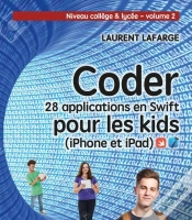 Capa do artigo Coder 10 Applications Pour Les Kids En Swift (Iphone Et Ipad) ; Niveau Collège Et Lycée