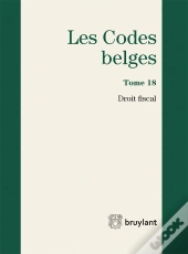 Codes Belges. T18 - Droit Fiscal - 2015, 4eme Ed. (Les)