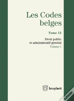 Capa do artigo Codes Belges. Tome 12 - Droit Public Et Administratif General - 2014 (2 Volumes), 2eme Edition (Les)