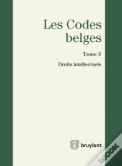Capa do artigo Codes Belges. Tome 5 - Droits Intellectuels - 2014, 2eme Ed. (Les)