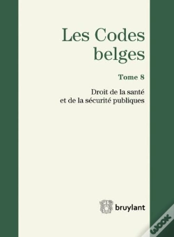 Capa do artigo Codes Belges. Tome 8 - Droit De La Sante Et De La Securite Publiques - 2014, 3eme Ed. (Les)