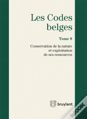 Capa do artigo Codes Belges. Tome 9 Conservation De La Nature Et Exploitation De Ses Ressources - 2015, 4eme Ed.