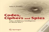 Codes, Ciphers And Spies