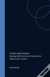 Capa do artigo Codex And Context: Reading Old French Verse Narrative In Manuscript, Volume I
