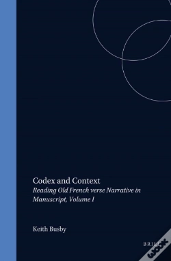 Capa do artigo Codex And Context: Reading Old French Verse Narrative In Manuscript, Volume I