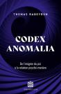 Codex Anomalia : De L'Énigme Du Psi À La Relation Psyché-Matière - Preview