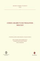 Codex Arabicvs Escvrialensis Mdcxxv