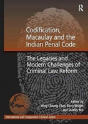 Codification, Macaulay And The Indian Penal Code - Preview