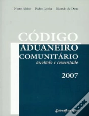 Capa do artigo Código Aduaneiro Comunitário 2007 - Anotado e Comentado