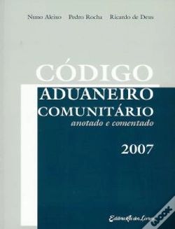 Capa do artigo Código Aduaneiro Comunitário 2007 - Anotado e Comentado