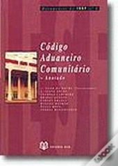 Código Aduaneiro Comunitário - Anotado