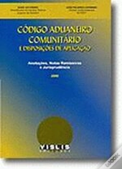 Capa do artigo Código Aduaneiro Comunitário e Disposicoes de Aplicação