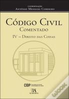 Código Civil Comentado IV - Direito das Coisas