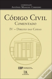 Código Civil Comentado IV - Direito das Coisas