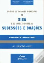 Capa do artigo Código do Imposto Municipal da Sisa e do Imposto Sobre as Sucessões e Doações - Anotado e Comentado