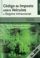 Código do Imposto sobre Veículos e Regime Infraccional - Anotado