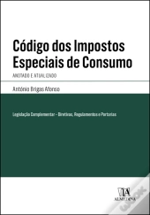 Código dos Impostos Especiais de Consumo - Anotado e Atualizado