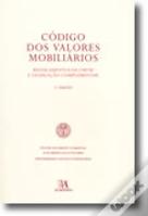 Código dos Valores Mobiliários - Regulamento da CMVM e Legislação Complementar