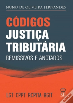 Capa do artigo Códigos Justiça Tributária - Remissivos e Anotados