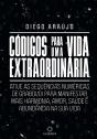 Códigos Para Uma Vida Extraordinária - Preview
