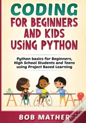 Coding For Beginners And Kids Using Python