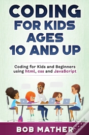 Capa do artigo Coding For Kids Ages 10 And Up: Coding F
