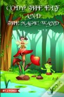 Cody The Elf And The Magic Wand