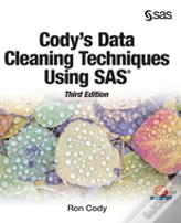 Cody'S Data Cleaning Techniques Using Sas, Third Edition