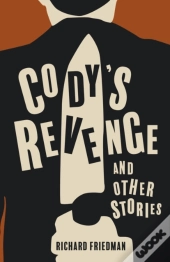Cody'S Revenge And Other Stories