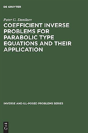 Coefficient Inverse Problems For Parabolic Type Equations And Their Application - Preview