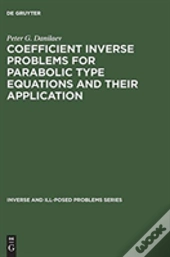 Coefficient Inverse Problems For Parabolic Type Equations And Their Application