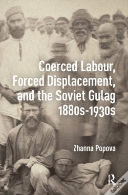 Capa do artigo Coerced Labour, Forced Displacement, And The Soviet Gulag, 1880s-1930s