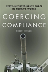 Coercing Compliance