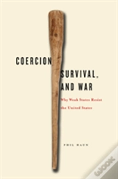 Coercion, Survival, And War