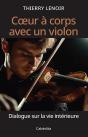 Coeur À Corps Avec Un Violon : Dialogue Sur La Vie Intérieure - Preview