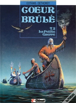 Capa do artigo Coeur Brûlé - Tome 02 : La Petite Guerre