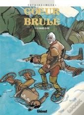 Coeur Brûlé - Tome 05 : Le Grand Blanc