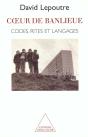Coeur De Banlieue : Codes, Rites Et Langages - Preview