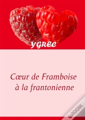 Coeur De Framboise À La Frantonienne