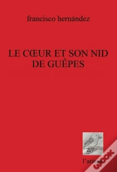 Coeur Et Son Nid De Guêpes (Le)