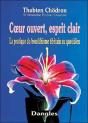 Coeur Ouvert Esprit Clair. La Pratique Du Bouddhisme Tibetain Au Quotidien. - Preview