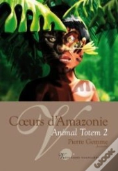 Coeurs D'Amazonie, Animal Totem 2
