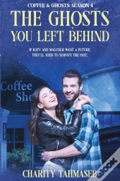 Coffee And Ghosts 4: The Ghosts You Left